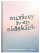 Load image into Gallery viewer, Anxiety Is My Sidekick Journal