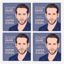 Load image into Gallery viewer, Ryan Reynolds 'Face Coasters