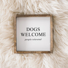 Load image into Gallery viewer, Dogs Welcome Wood Sign