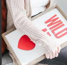Load image into Gallery viewer, Wild At Heart Sign
