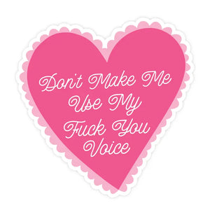 Don't Make Me - Sticker