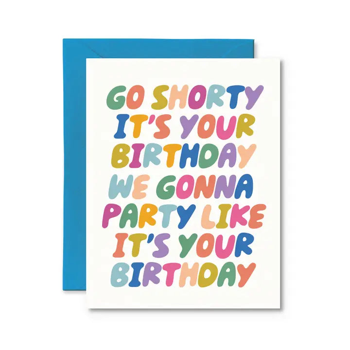 Go Shorty, Its Your Birthday - Cards