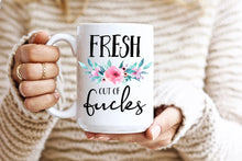 Load image into Gallery viewer, Fresh Out Of F$&amp;KS  - Sassy Mug