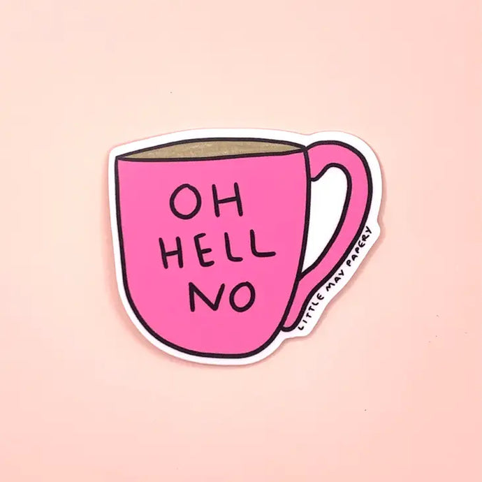 Oh Hell No Vinyl Sticker - Little May Papery
