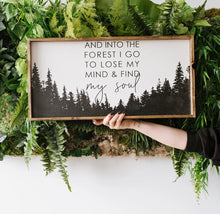 Load image into Gallery viewer, Into The Forest I Go Wood Sign