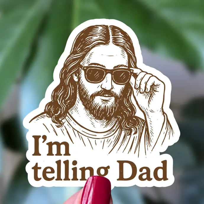 I'm telling Dad Sticker