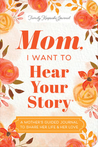 Mom, I Want to Hear Your Story