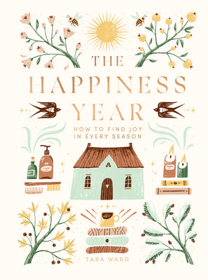 The Happiness Year Book - How To Find Joy In Every Season