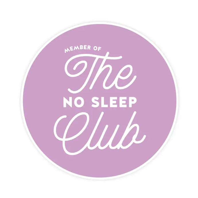 The No Sleep Club Sticker