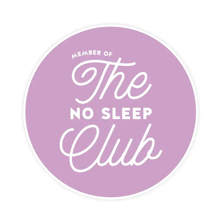 The No Sleep Club Sticker