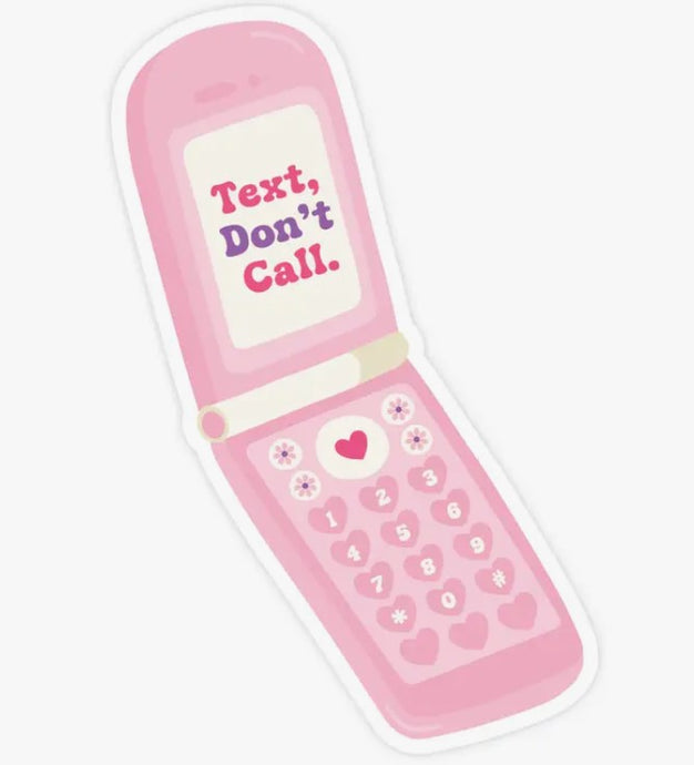 Text, Don't Call - Sticker