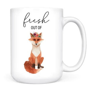 Fresh Out of Fox Mug - Pretty By Her