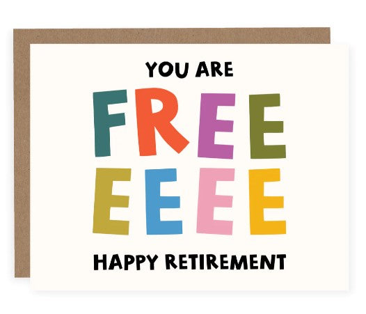 You Are Freeeeee Retirement - Card