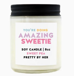 You're Doing Amazing Sweetie - Candle