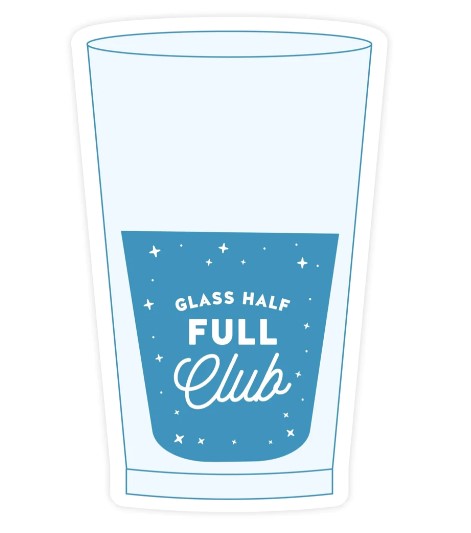 Glass Half Full Club - Sticker