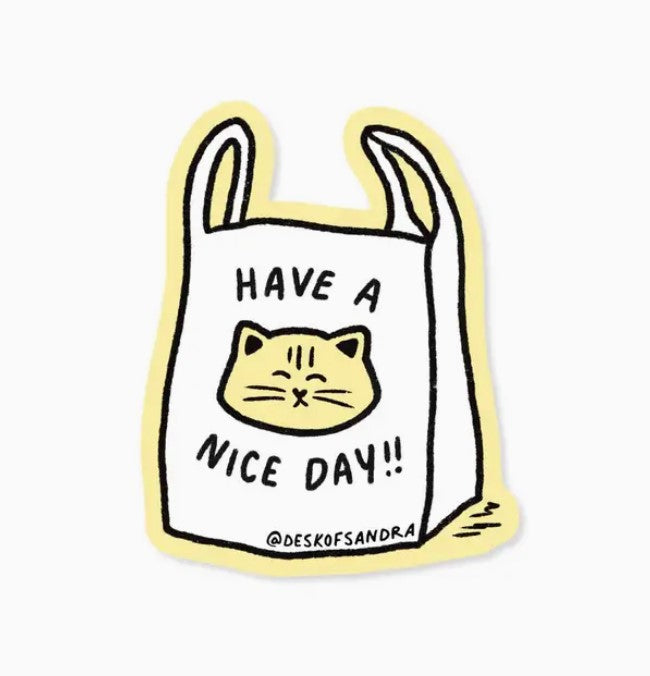 Have A Nice Day Cat Sticker - Desk of Sandra