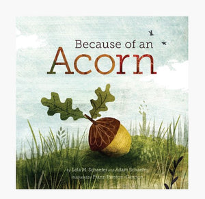 Because of an Acorn