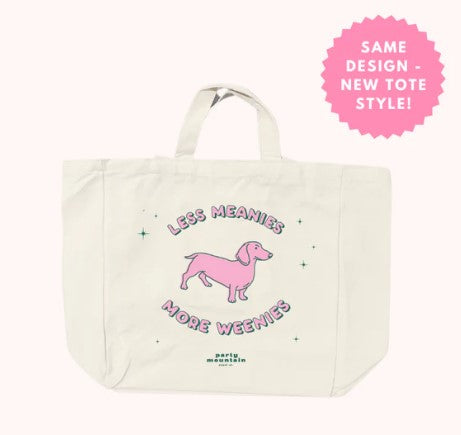 Less Meanies, More Weenies Organic Canvas Tote