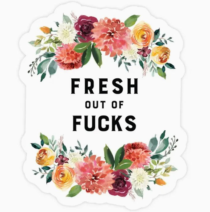 Fresh Out of Fucks - Magnet