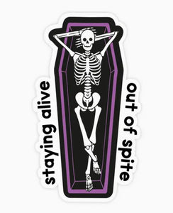 Staying Alive Out of Spite - Sticker