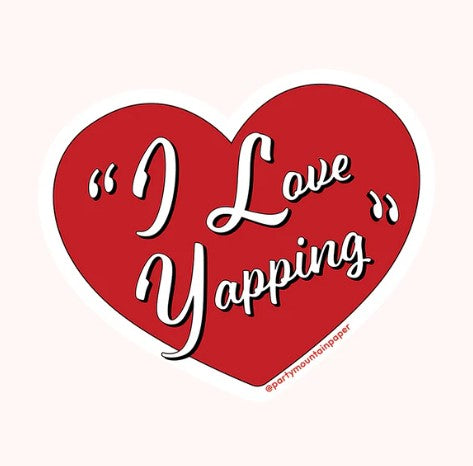 I Love Yapping Sticker