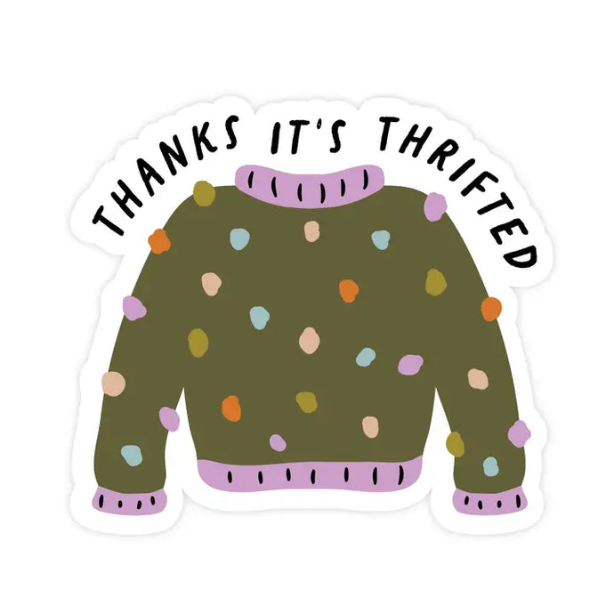 Thanks Its Thrifted - Sticker