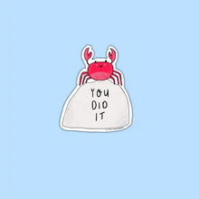 Load image into Gallery viewer, You Did It Crab Vinyl Sticker - Little May Papery