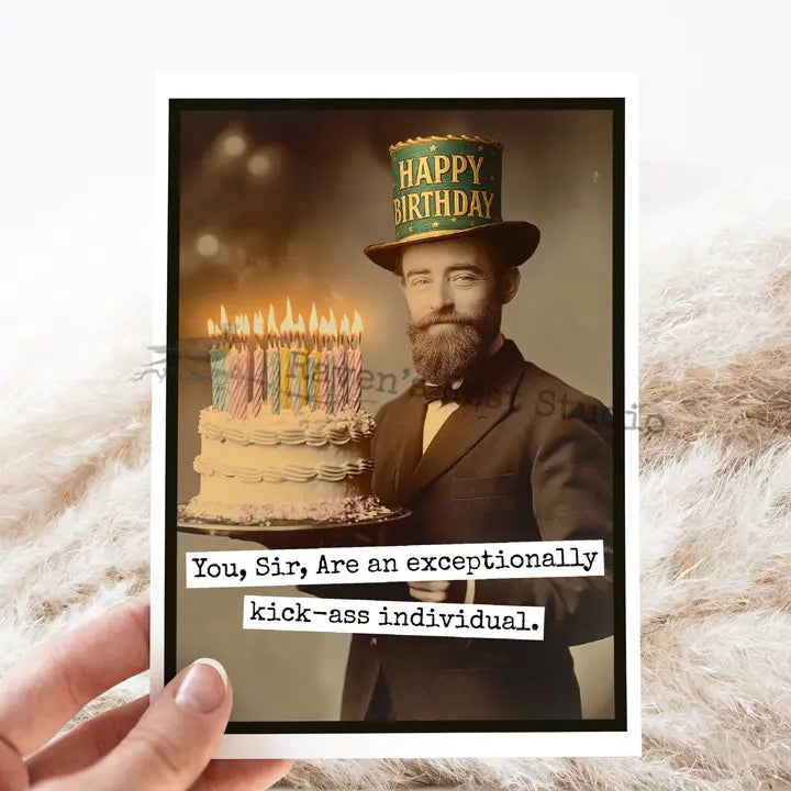 You, Sir, Are Exceptionally Kick-Ass - Birthday Card