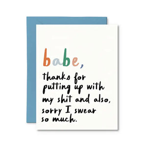 Babe Thanks for Putting Up With My Shit Card