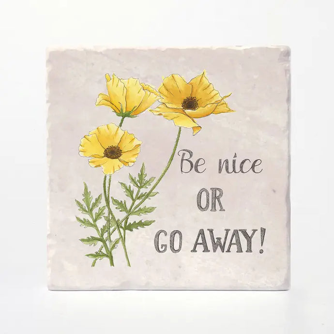 Be Nice or Go Away Coaster