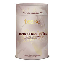 Load image into Gallery viewer, Better Then Coffee - Tease Tea