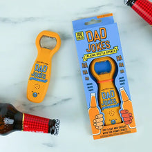 Load image into Gallery viewer, Bottle Opener - Dad Jokes