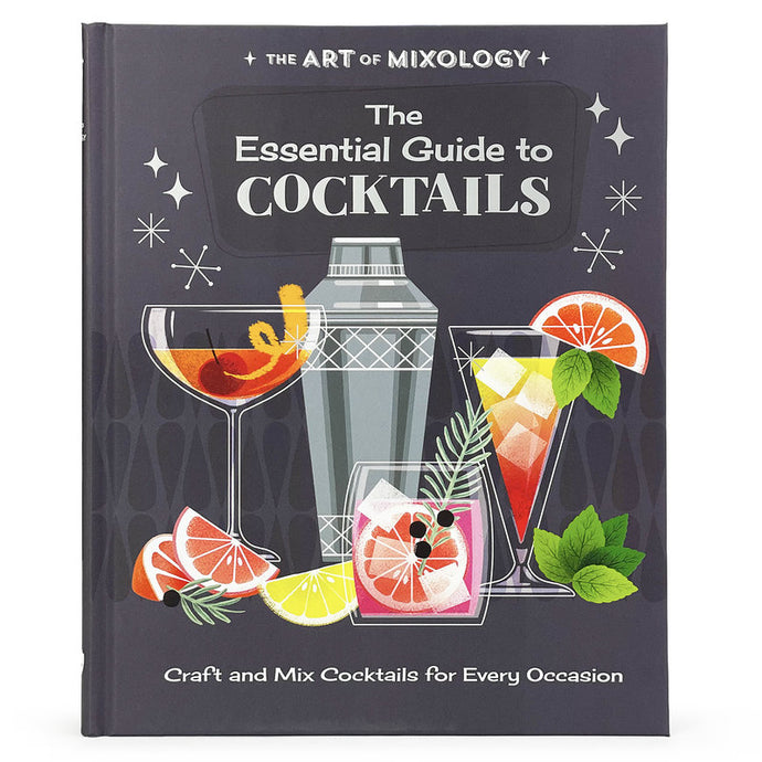 Art of Mixology: The Craft of Cocktails