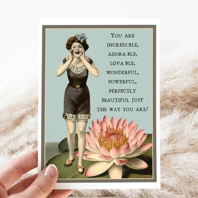 You Are Incredible, Adorable - Greeting Card