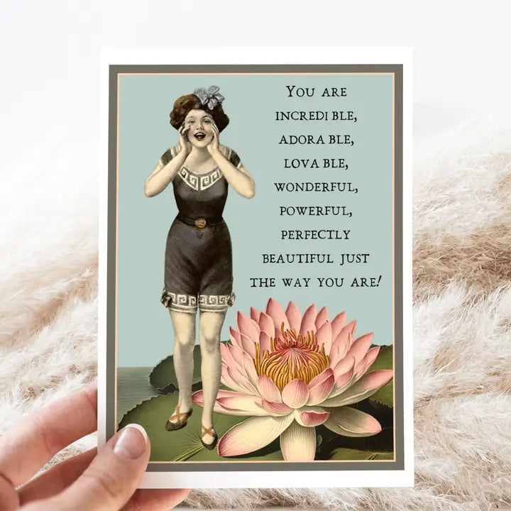 You Are Incredible, Adorable - Greeting Card