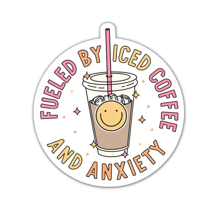 Fueled By Iced Coffee And Anxiety Vinyl Sticker