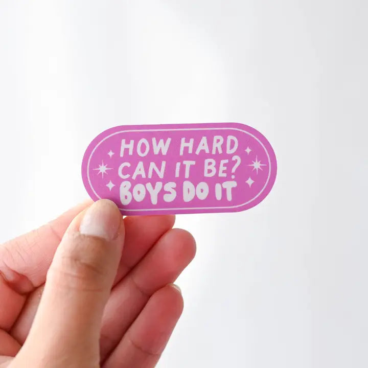 How Hard Could it Be - Sticker