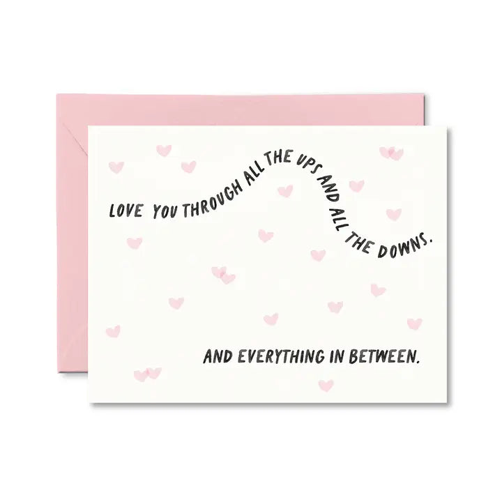 Love You Through the Ups and Downs Card