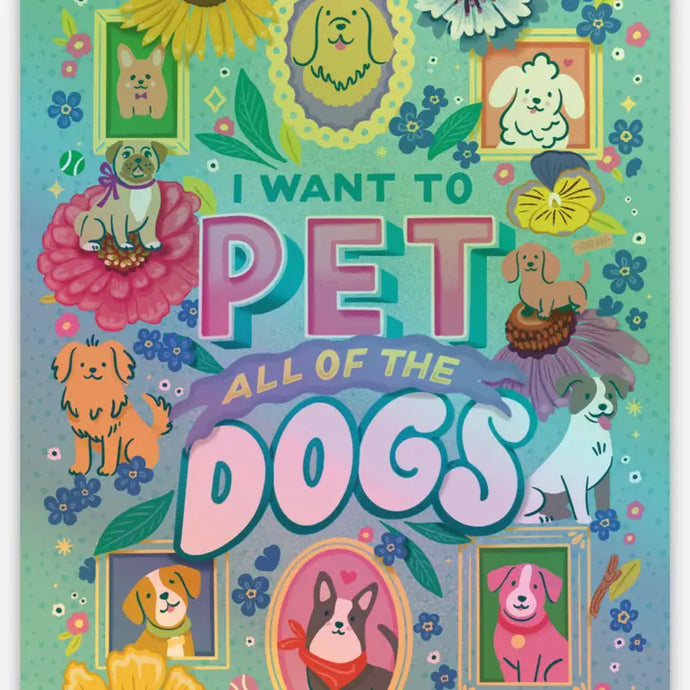 I Want To Pet All The Dogs Holographic Sticker