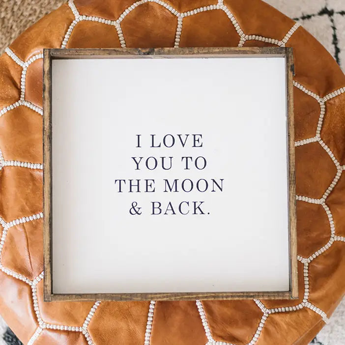 I love You to the Moon and Back Wood Sign