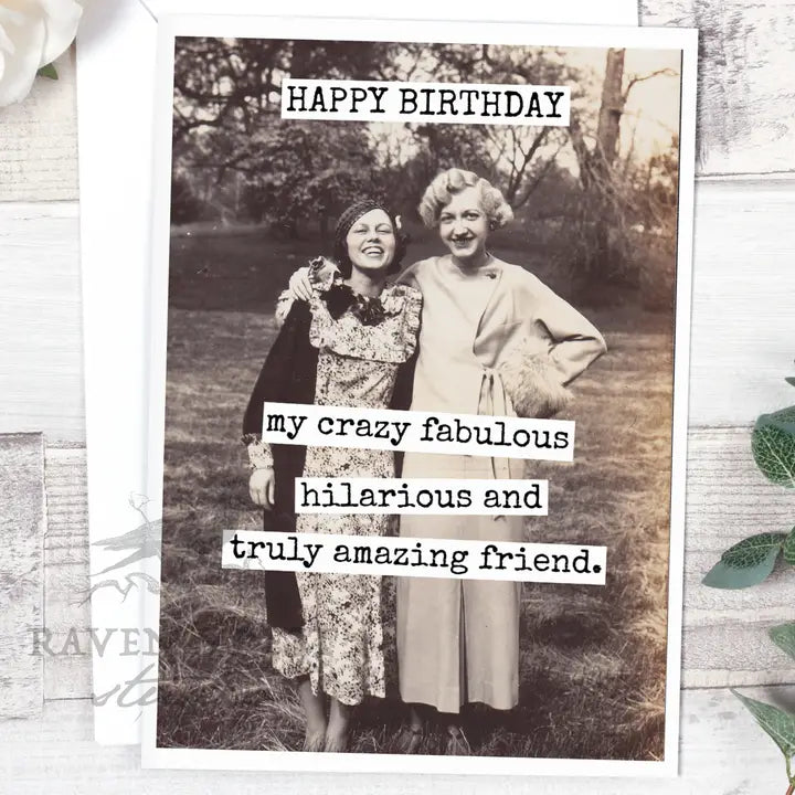 My Crazy Fabulous Friend - Birthday Card