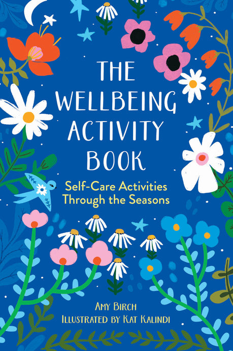 The Wellbeing Activity Book - Self-Care Activities Through the Seasons