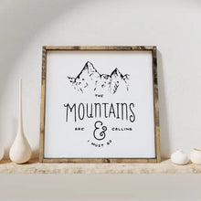 Load image into Gallery viewer, The Mountians Are Calling Wood Sign