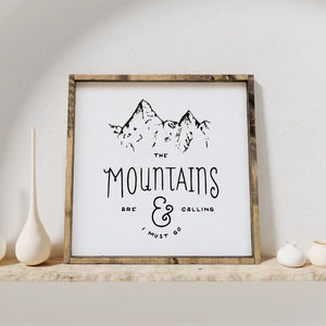 The Mountians Are Calling Wood Sign