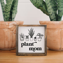 Load image into Gallery viewer, Plant Mom Wood Sign