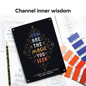 You Are The Magic You Seek - A Journal For Looking Within