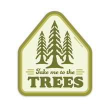 Load image into Gallery viewer, Take Me To The Trees - Sticker