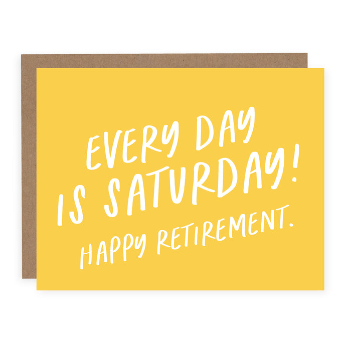 Every Day Is Saturday Card