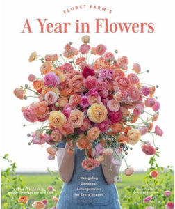 Floret Farm's A Year In Flowers - Books