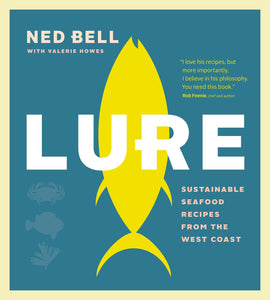 Lure: Sustainable Seafood Recipes From Westcoast